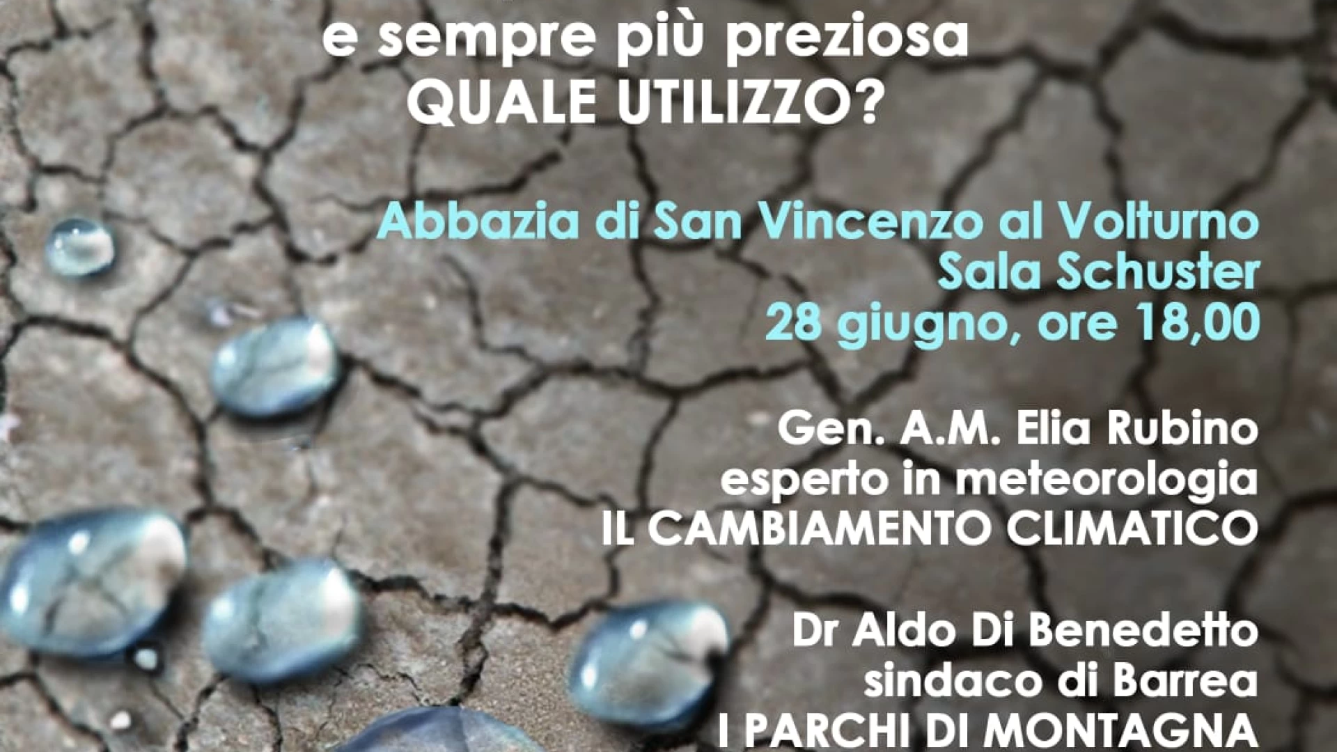 Cambiamenti climatici e scarsita’ delle risorse idriche, se ne discute presso l’Abbazia di San Vincenzo al Volturno.